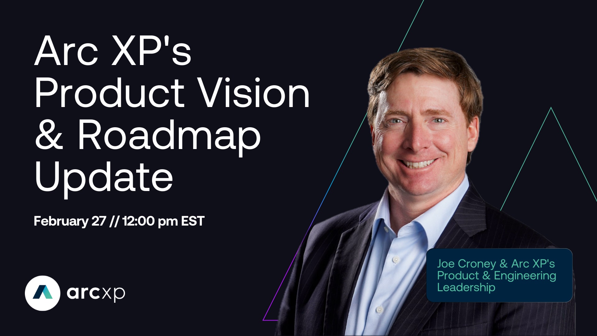 Arc XP’s Product Vision & Roadmap Update Q2 2025